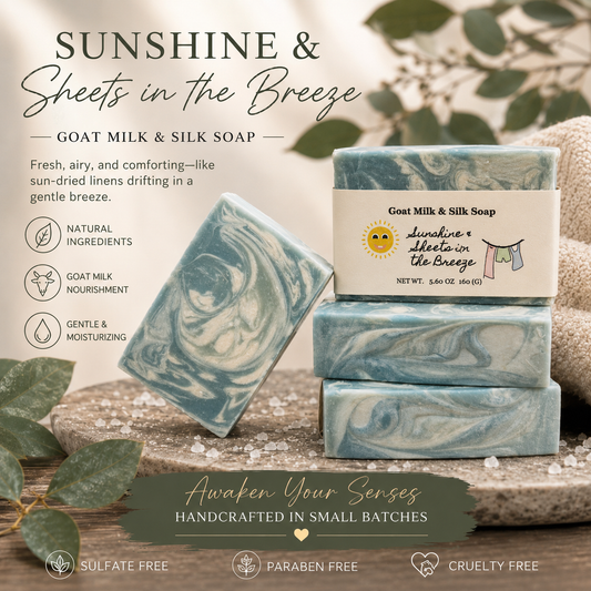Sunshine & Sheets In The Breeze  Goat Milk and Silk Soap